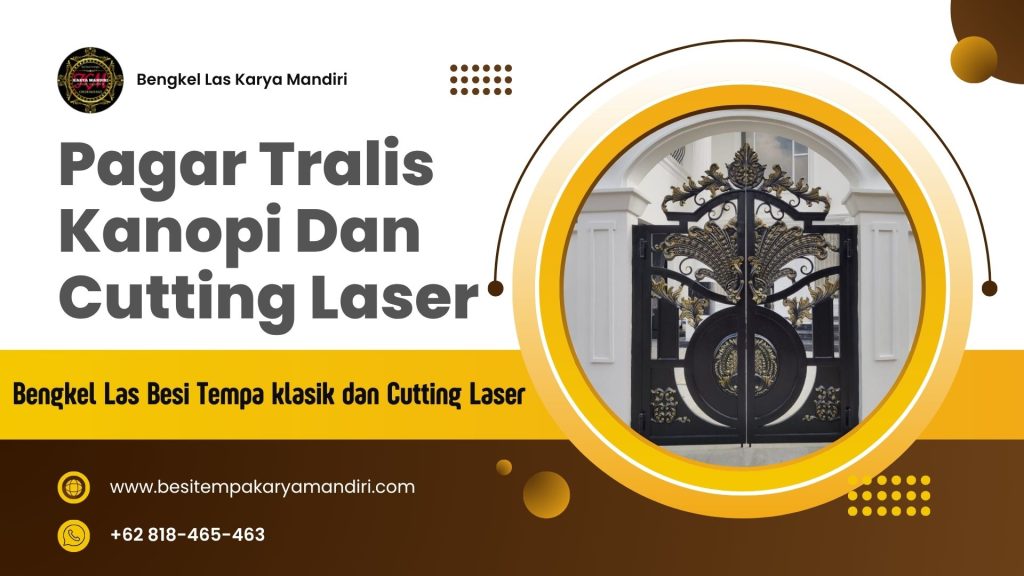 Pagar Tralis Kanopi dan Cutting Laser